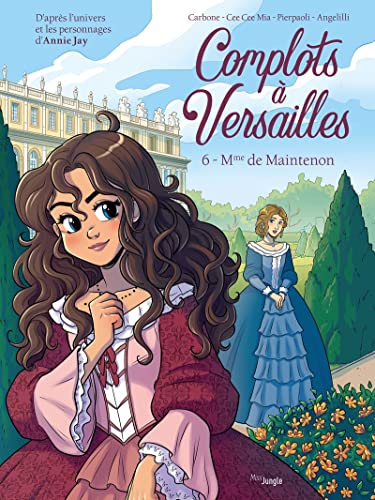 Complots à Versailles Mme de Maintenon 6