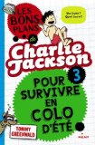 Bons plans de Charlie Jackson pour survivre en colo d'été (Les)