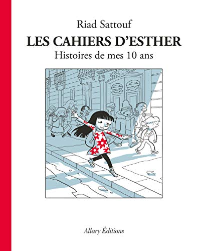 Cahiers d'Esther Histoires de mes 10 ans (Les)