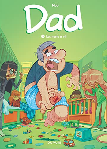Dad Nerfs à vif (Les) 3