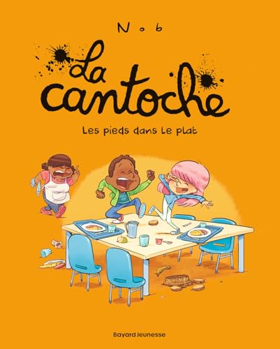 La Cantoche Pieds dans le plat (Les) 6