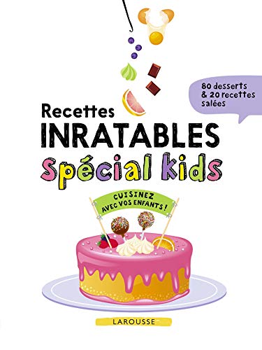 Recettes inratables spécial kids